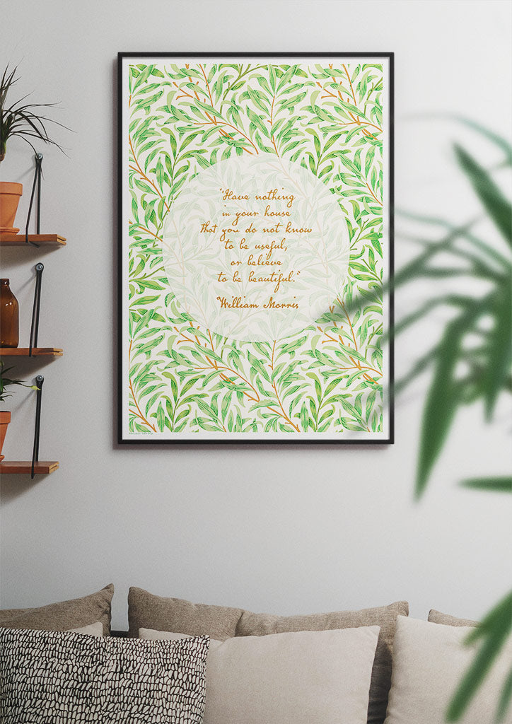 William Morris Inspirational Quote Poster - Willow Bough Design